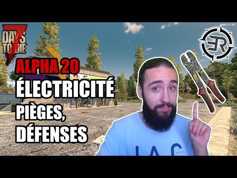 7 Days To Die (Alpha 20) – Guide du Débutant – Électricité, Pièges, Défenses  (Tutoriel et conseils)