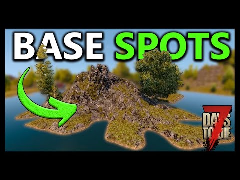 7 Days To Die Best BASE Locations