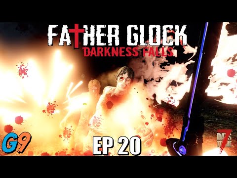 7 Days To Die – FatherGlock EP20 – Laser Ninja Sword Guy (Darkness Falls – A20)