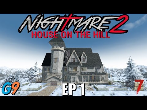 7 Days To Die – Nightmare2 (House On The Hill) EP1 – Getting Started