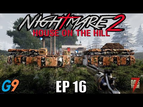 7 Days To Die – Nightmare2 (House On The Hill) EP16 – POS POI Day