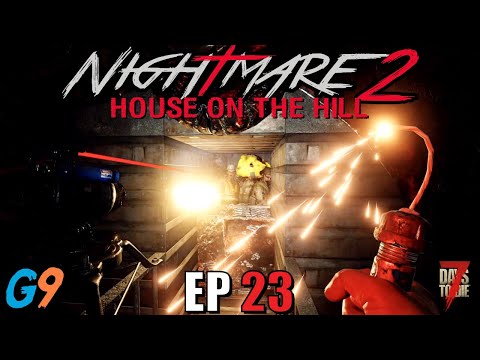 7 Days To Die – Nightmare2 (House On The Hill) EP23 – Unstoppable