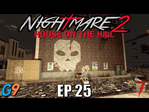 7 Days To Die – Nightmare2 (House On The Hill) EP25 – Wild Ride, Part 2