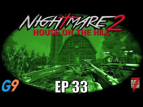 7 Days To Die – Nightmare2 (House On The Hill) EP33 – Sneaky Time