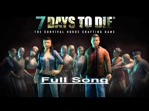 7 days to die Theme Song
