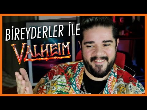 [7 Mayıs 2022] Bireyderler ile VALHEIM