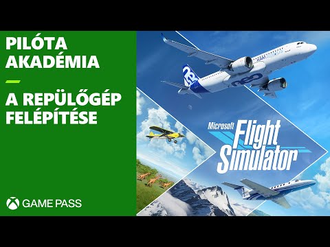A repülőgépek felépítése – Microsoft Flight Simulator PIlóta Akadémia – 1. rész