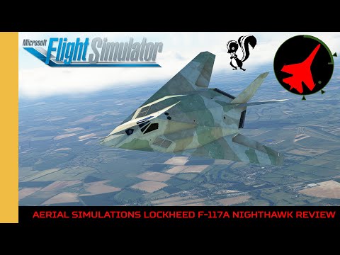 Aerial Simulations Lockheed F-117A Nighthawk Review | MSFS | FS2020 | Microsoft Flight Simulator
