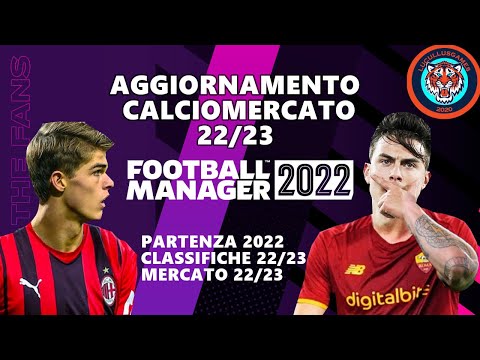 AGGIORNAMENTO CALCIOMERCATO E NUOVA DATA INIZIO STAGIONE 2022 – 2023 | Football Manager FM22