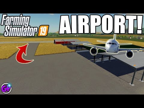 AIRPORT FARMING SIMULATOR 19 BUILDING AIRPORT FS19 LANDSCAPE FARMING SIMULATOR 2019
