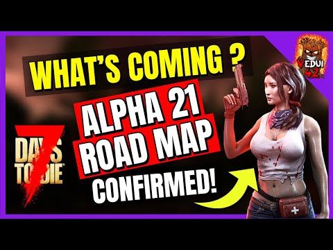 ALL Features CONFIRMED for ALPHA 21 – Everything we KNOW! 7 Days To Die