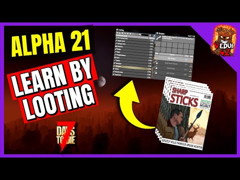 ALPHA 21 Learn By Looting CONFIRMED – 7 Days To Die