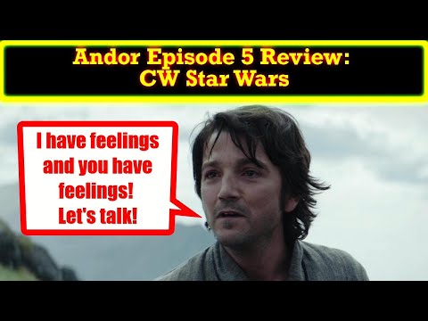 Andor Episode 5 Review: Star Wars CW Edition Where Feelings Are More Important Than Story!