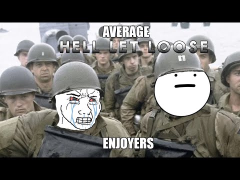 Average HELL LET LOOSE enjoyers