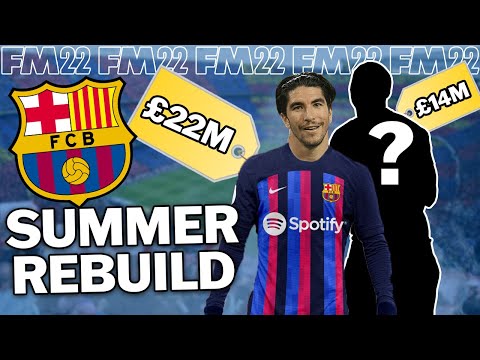 Barcelona Summer Rebuild – Football Manager 2022