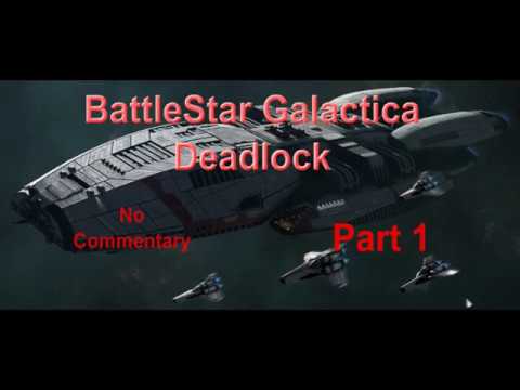 Battlestar Galactica Deadlock (No Commentary) Walkthrough Part 1