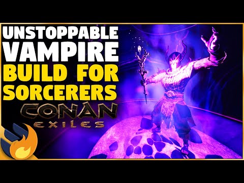 BECOME UNSTOPPABLE – VAMPIRE SORCERY BUILDS | Conan Exiles |