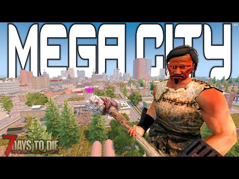 BIGGEST Mega City Yet Day One | 7 Days to Die Alpha 20 Gameplay | Part 01