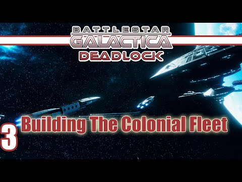Building The Colonial Fleet | Battlestar Galactica DEADLOCK Campaign #003