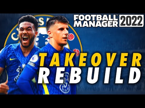 Chelsea TAKEOVER FM22 Rebuild | Football Manager 2022 Rebuild