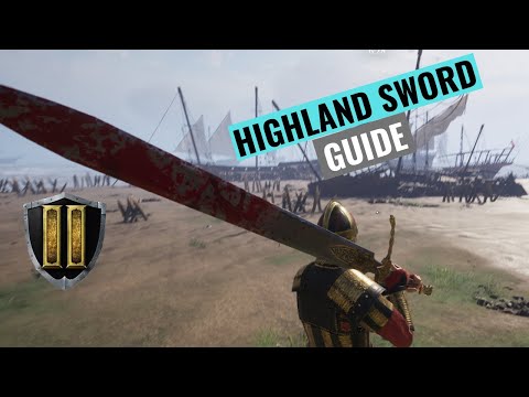Chivalry 2 – Highland Sword Guide + Tips & Tricks