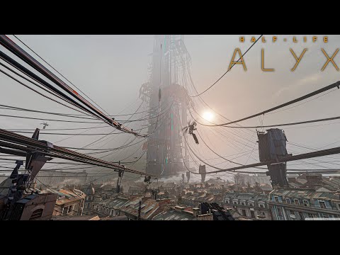 City 17 – Half Life Alyx – Part 1 – 4K VR