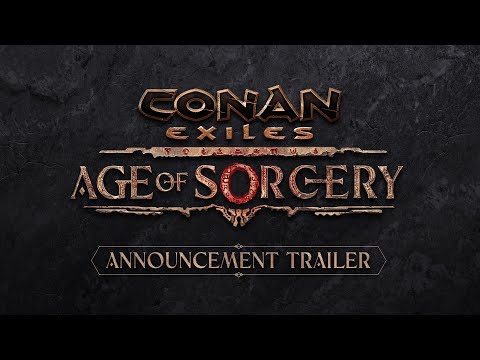 Conan Exiles – Age of Sorcery Announcement Trailer