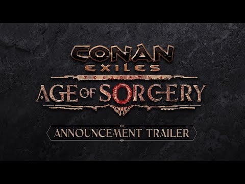 Conan Exiles – Age of Sorcery Announcement Trailer