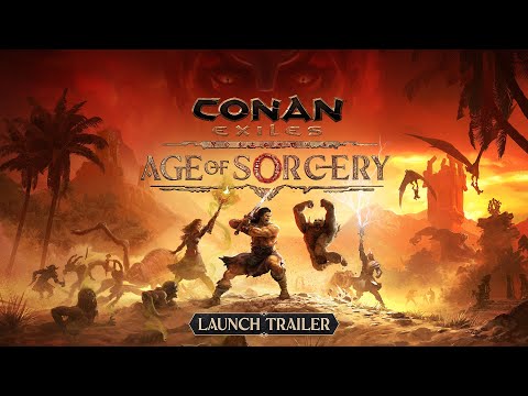 Conan Exiles – Age of Sorcery Launch Trailer