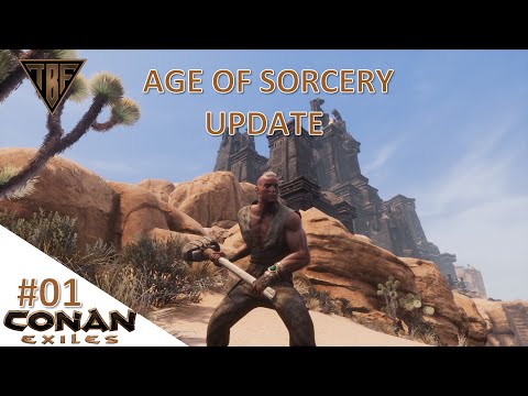 Conan Exiles Age of Sorcery Update!  New Adventure begins! E01