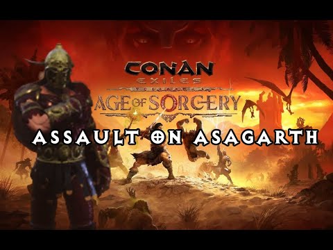 Conan Exiles || Assault on Asagarth, Age of Sorcery