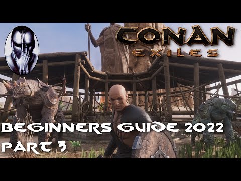 Conan Exiles – Beginner's Guide 2022 – Part 3:  Pet Taming