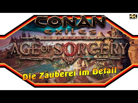 CONAN EXILES ★  Age of Sorcery: Die Zauberei im Detail  ★ Guide [4k]