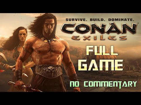 Conan Exiles | Full Game Walkthrough | No Commentary