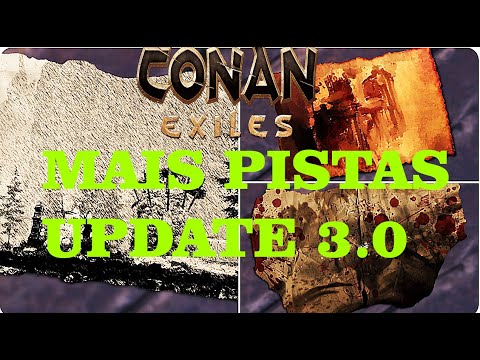 CONAN EXILES: FUNCOM PROVOCANDO  AS PISTAS NÃO PARAM DE SAIR UPDATE  3.0 EM MISTÉRIOS