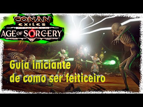 CONAN EXILES GUIA DE INICIANTES DE COMO CRIAR MAGIAS NO INICIO DO JOGO AGE OF SORCERY
