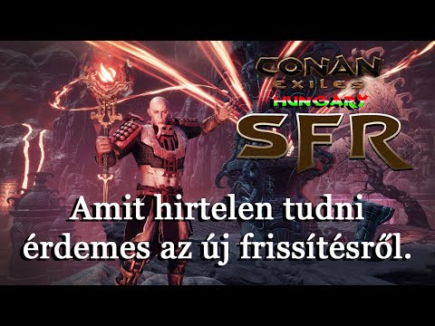 Conan Exiles Hungary SFR – Amit hirtelen tudni érdemes az új frissítésről.