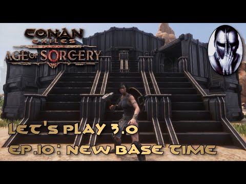 Conan Exiles – Let's Play 3.0 – Ep.10: New Base Time