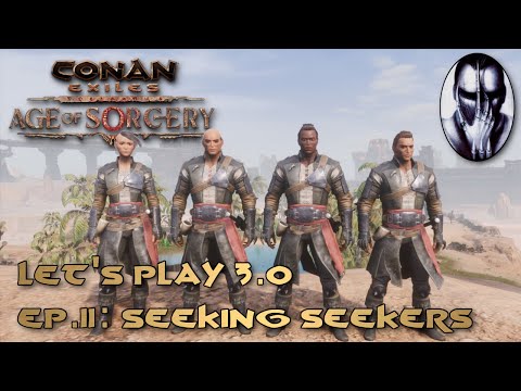 Conan Exiles – Let's Play 3.0 – Ep.11: Seeking Seekers
