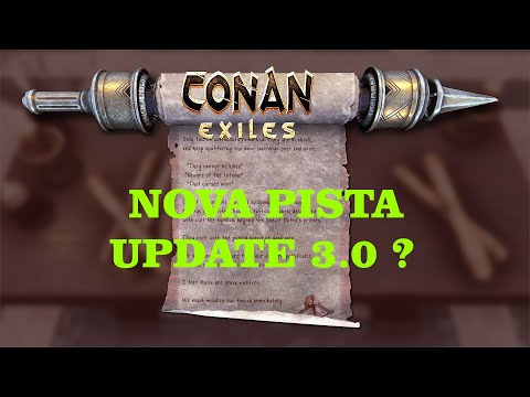 CONAN EXILES: NOVAS PISTAS DO GRANDE UPDATE 3.0 FUNCOM CONTINUA PROVOCANDO