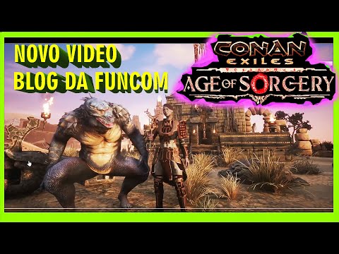 CONAN EXILES: NOVO VIDEO BLOG DA FUNCOM SEGUIDORES TOTAL 9 CRIATURAS NOVAS OU MAIS UPDATE 3.0