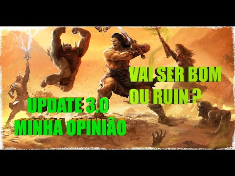 CONAN EXILES: O QUE EU ACHEI DO UPDATE 3.0 BOM OU RUIN ? E O PVP COMO ACHO QUE VAI FICAR ?