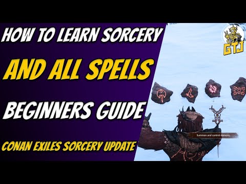 Conan Exiles Sorcery Explained – Detailed Beginners Guide ( Conan Exiles Age of Sorcery Update )