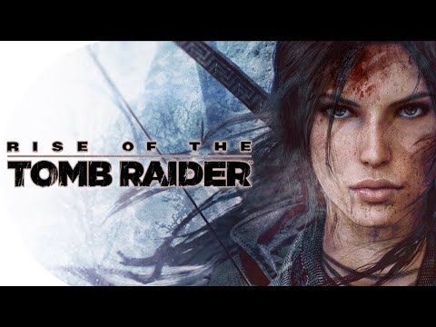 Прохождение Rise of the Tomb Raider – Часть 1