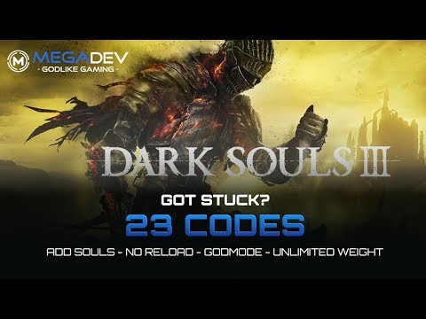 DARK SOULS 3 Cheats: Add Souls, No Reload, Godmode, Unlimited Items, … | Trainer by MegaDev