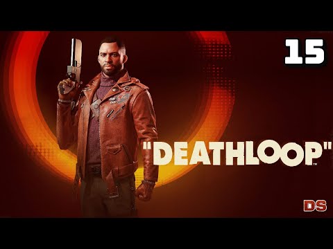 Deathloop. Чего хотят Вэньцзе. Прохождение № 15.