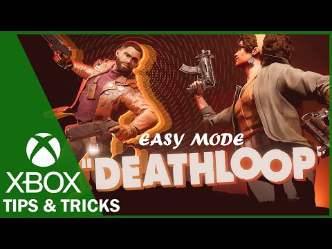 DeathLoop – EASY MODE – Tips & Tricks