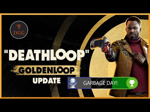 Deathloop: Golden Loop – Garbage Day! Trophy/Achievement