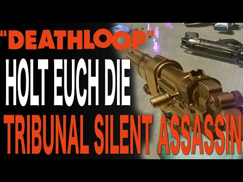 Deathloop Guide – Holt Euch die beste Waffe – Tribunal – Silent Assassin – Schalldämpfer