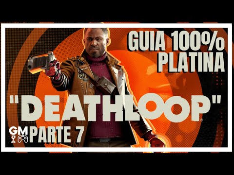 Deathloop – Parte 7 – Guia 100% Platina – Walkthrough completo – Todos os troféus